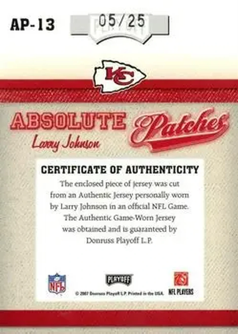 2007 Playoff Absolute Memorabilia - Absolute Patches Prime #AP-13 - Larry Johnson - Kansas City Chiefs - Back 2007 Playoff Absolute Memorabilia - Absolute Patches Prime #AP-13 - Larry Johnson - Kansas City Chiefs - Back