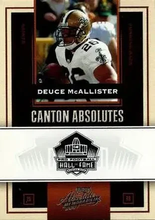 2007 Playoff Absolute Memorabilia - Canton Absolutes #CA-21 - Deuce McAllister - New Orleans Saints