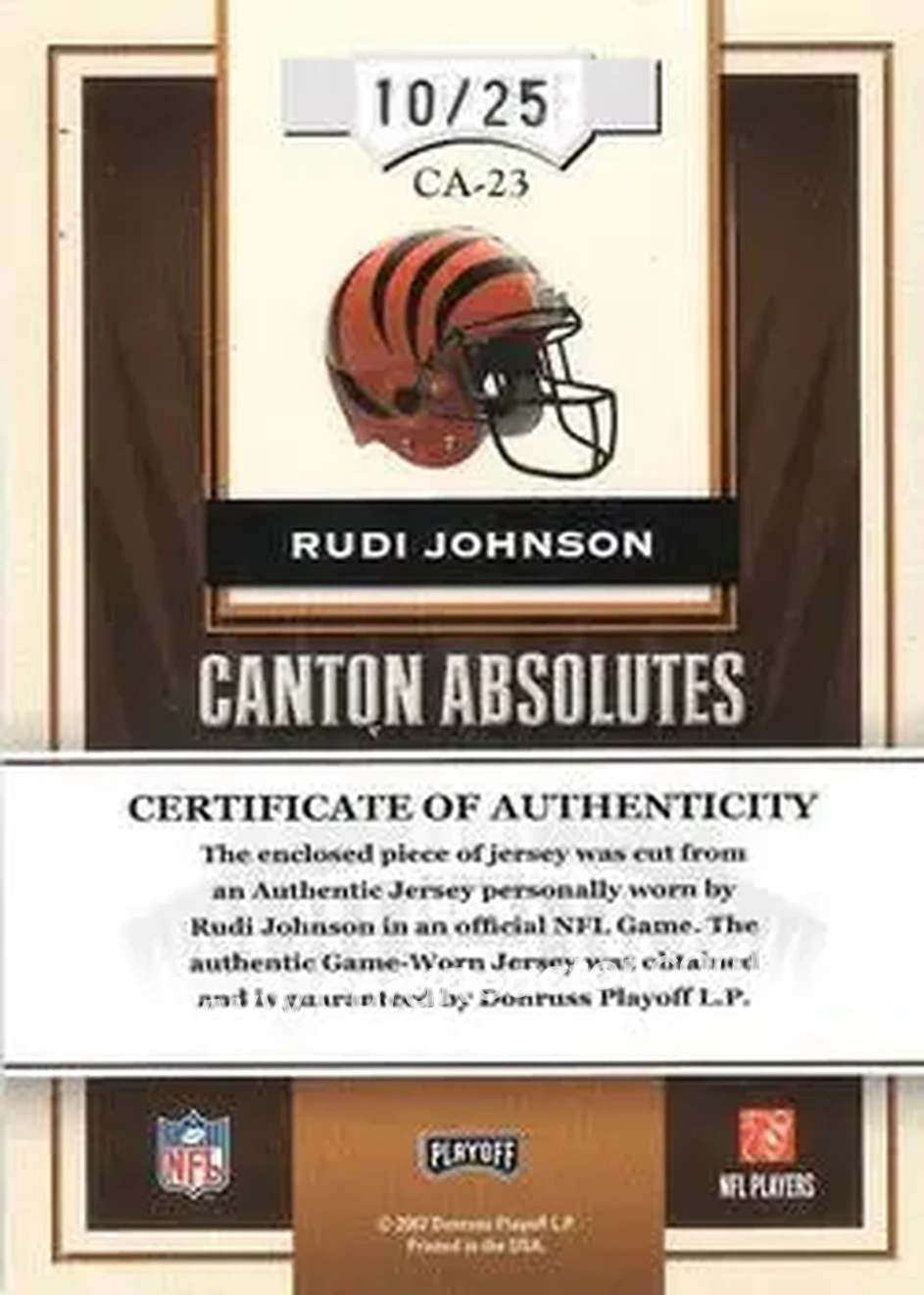 2007 Playoff Absolute Memorabilia - Canton Absolutes Materials Prime #CA-23 - Rudi Johnson - Cincinnati Bengals - Back 2007 Playoff Absolute Memorabilia - Canton Absolutes Materials Prime #CA-23 - Rudi Johnson - Cincinnati Bengals - Back