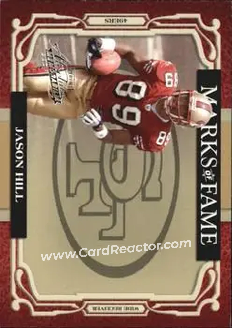 2007 Playoff Absolute Memorabilia - Marks of Fame #MOF-47 - Jason Hill - San Francisco 49ers - Front