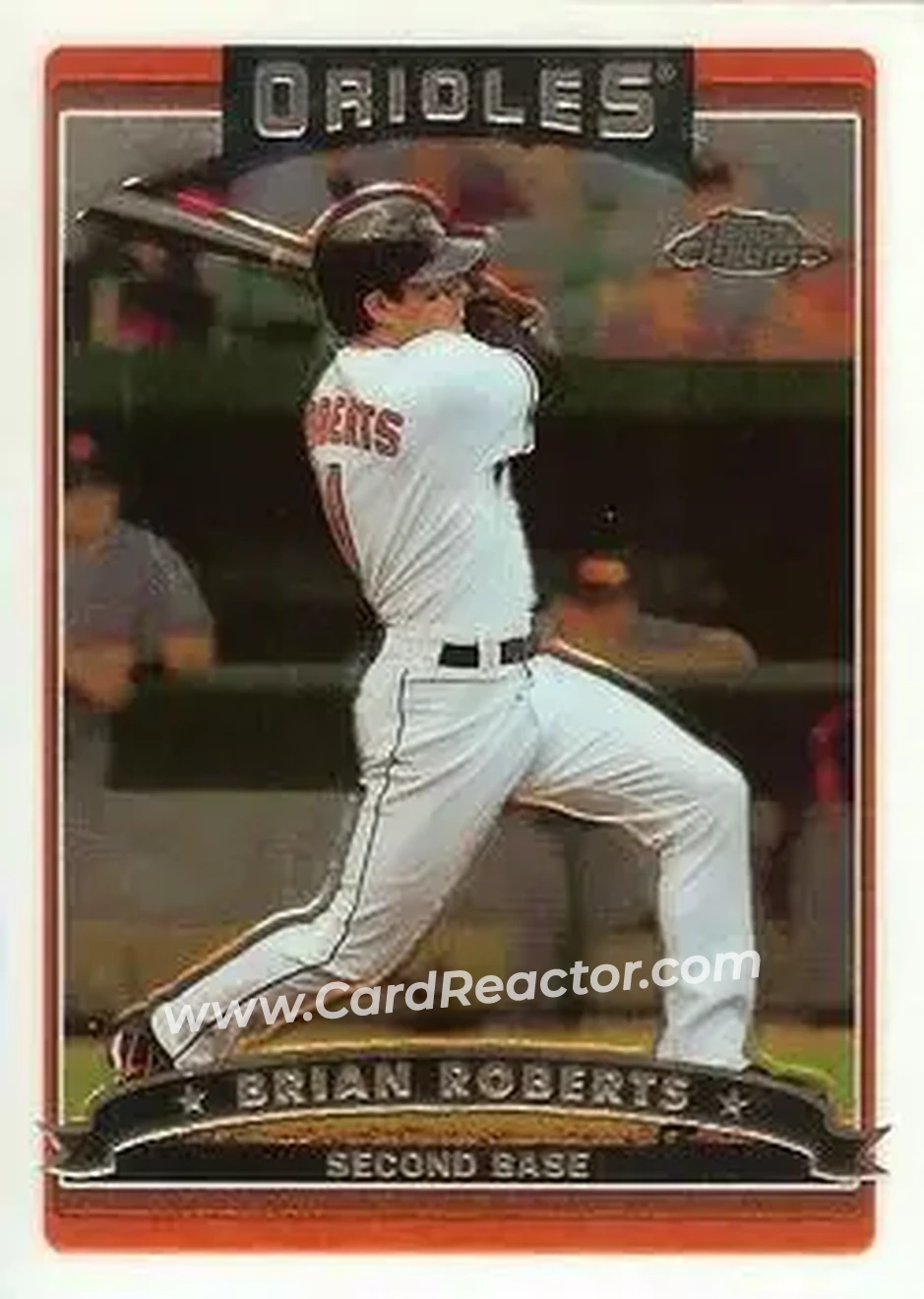 2006 Topps Chrome #6 - Brian Roberts - Baltimore Orioles - Front