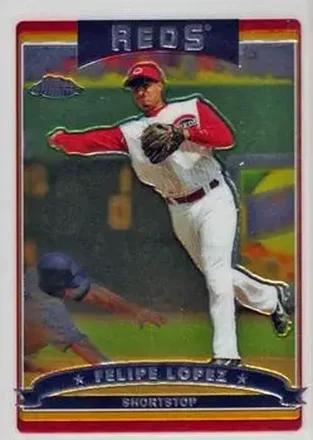 2006 Topps Chrome #21 - Felipe Lopez - Cincinnati Reds