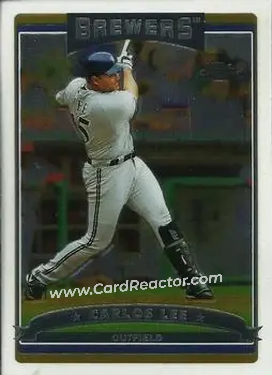2006 Topps Chrome #30 - Carlos Lee - Milwaukee Brewers - Front