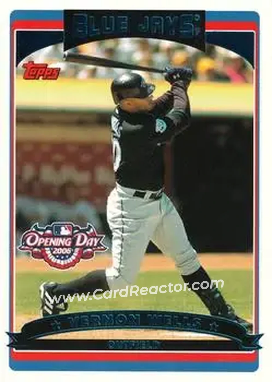 2006 Topps Opening Day #4 - Vernon Wells - Toronto Blue Jays - Front
