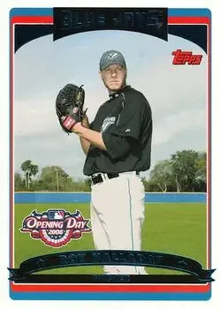 2006 Topps Opening Day #18 - Roy Halladay - Toronto Blue Jays