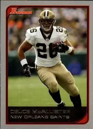 2006 Bowman #9 - Deuce McAllister - New Orleans Saints