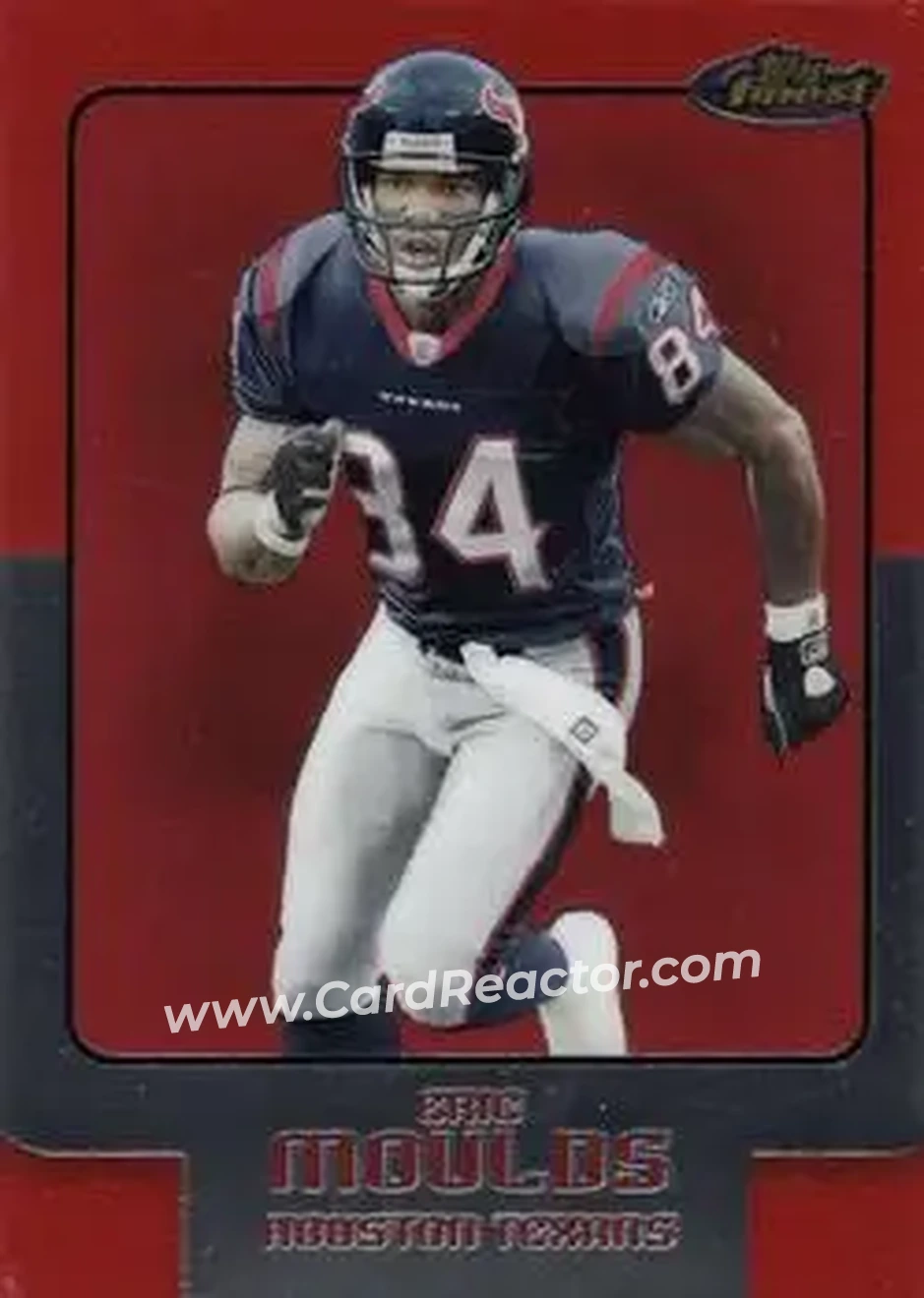 2006 Finest #11 - Eric Moulds - Houston Texans - Front