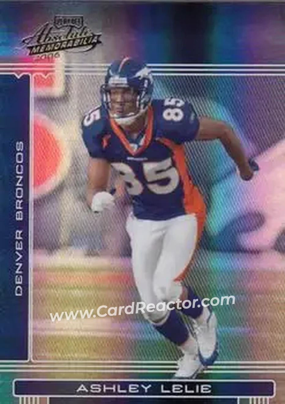 2006 Playoff Absolute Memorabilia #47 - Ashley Lelie - Denver Broncos - Front 2006 Playoff Absolute Memorabilia #47 - Ashley Lelie - Denver Broncos - Front