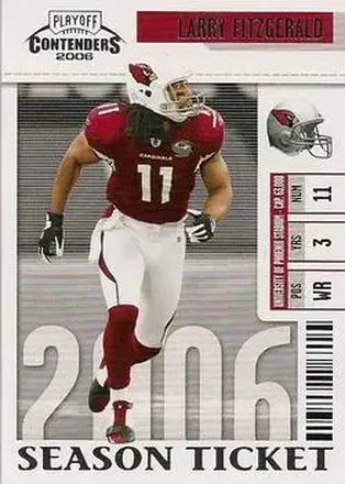 2006 Playoff Contenders #3 - Larry Fitzgerald - Arizona Cardinals