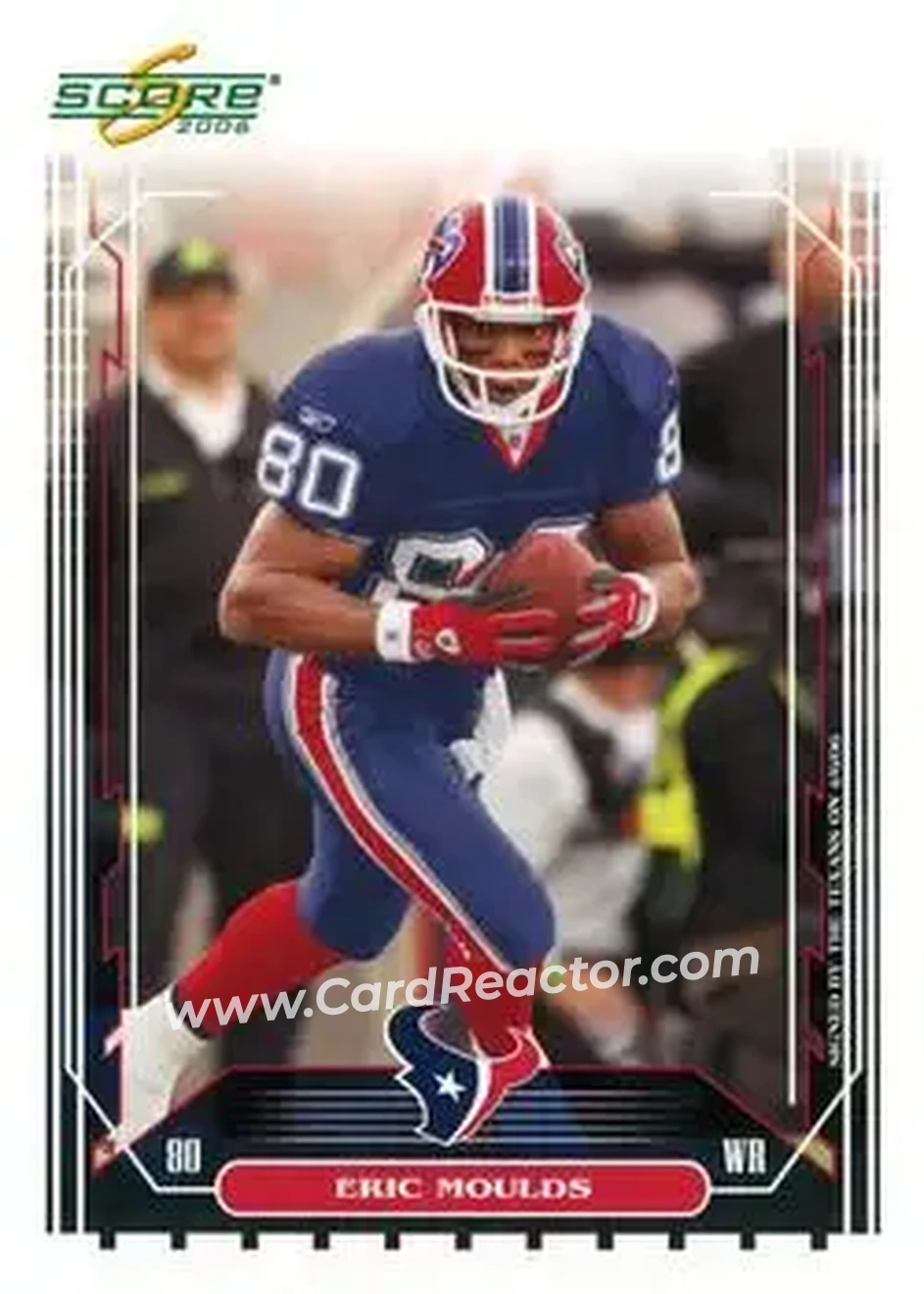 2006 Score #28a - Eric Moulds - Houston Texans - Front
