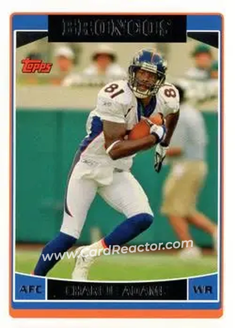 2006 Topps #21 - Charlie Adams - Denver Broncos - Front