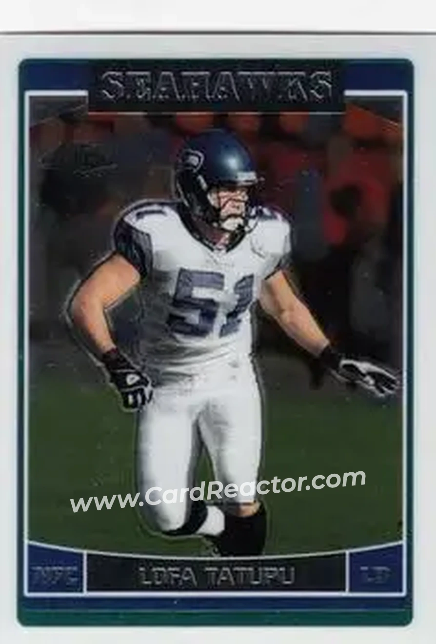2006 Topps Chrome #7 - Lofa Tatupu - Seattle Seahawks - Front