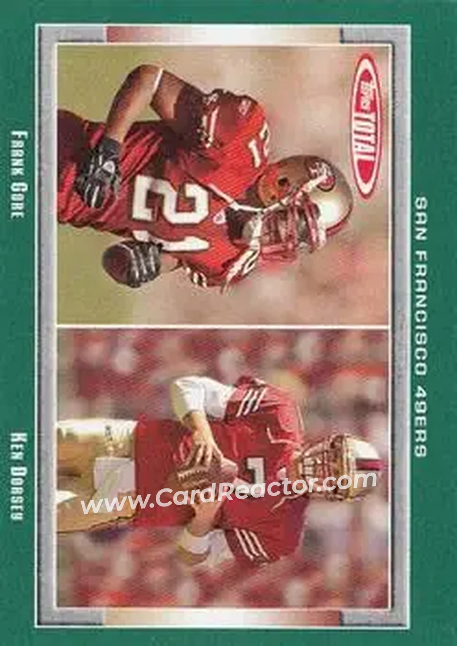 2006 Topps Total #10 - Ken Dorsey - Frank Gore - San Francisco 49ers - San Francisco 49ers - Front 2006 Topps Total #10 - Ken Dorsey - Frank Gore - San Francisco 49ers - San Francisco 49ers - Front