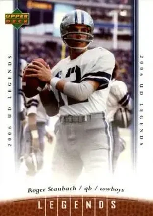 2006 Upper Deck Legends #6 - Roger Staubach - Dallas Cowboys
