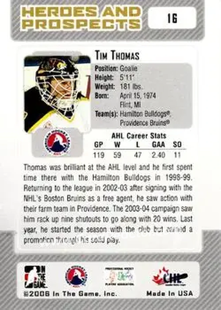 2006-07 In The Game Heroes and Prospects #16 - Tim Thomas - Providence Bruins - Back 2006-07 In The Game Heroes and Prospects #16 - Tim Thomas - Providence Bruins - Back