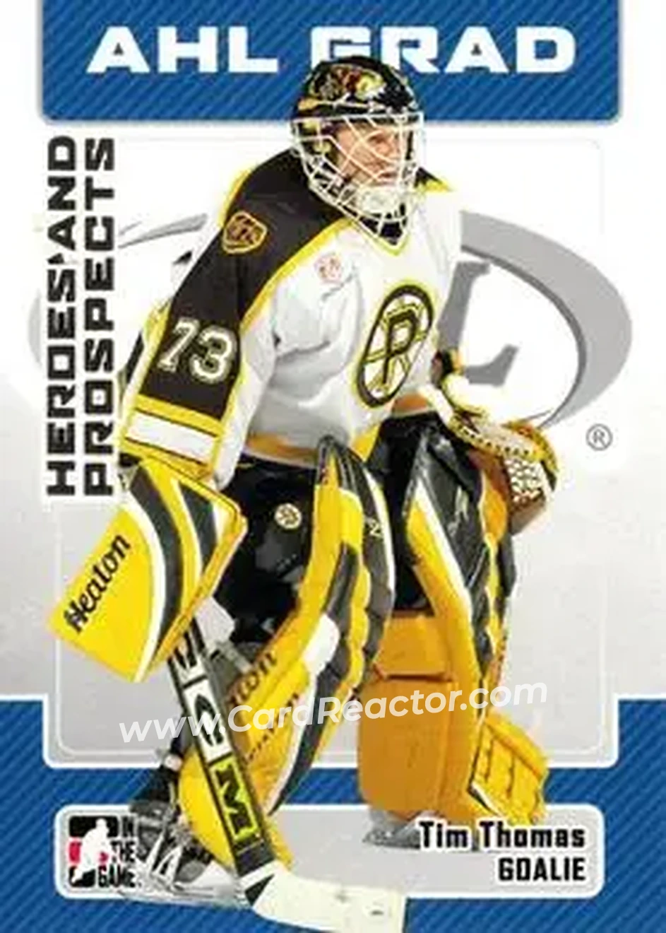 2006-07 In The Game Heroes and Prospects #16 - Tim Thomas - Providence Bruins - Front 2006-07 In The Game Heroes and Prospects #16 - Tim Thomas - Providence Bruins - Front
