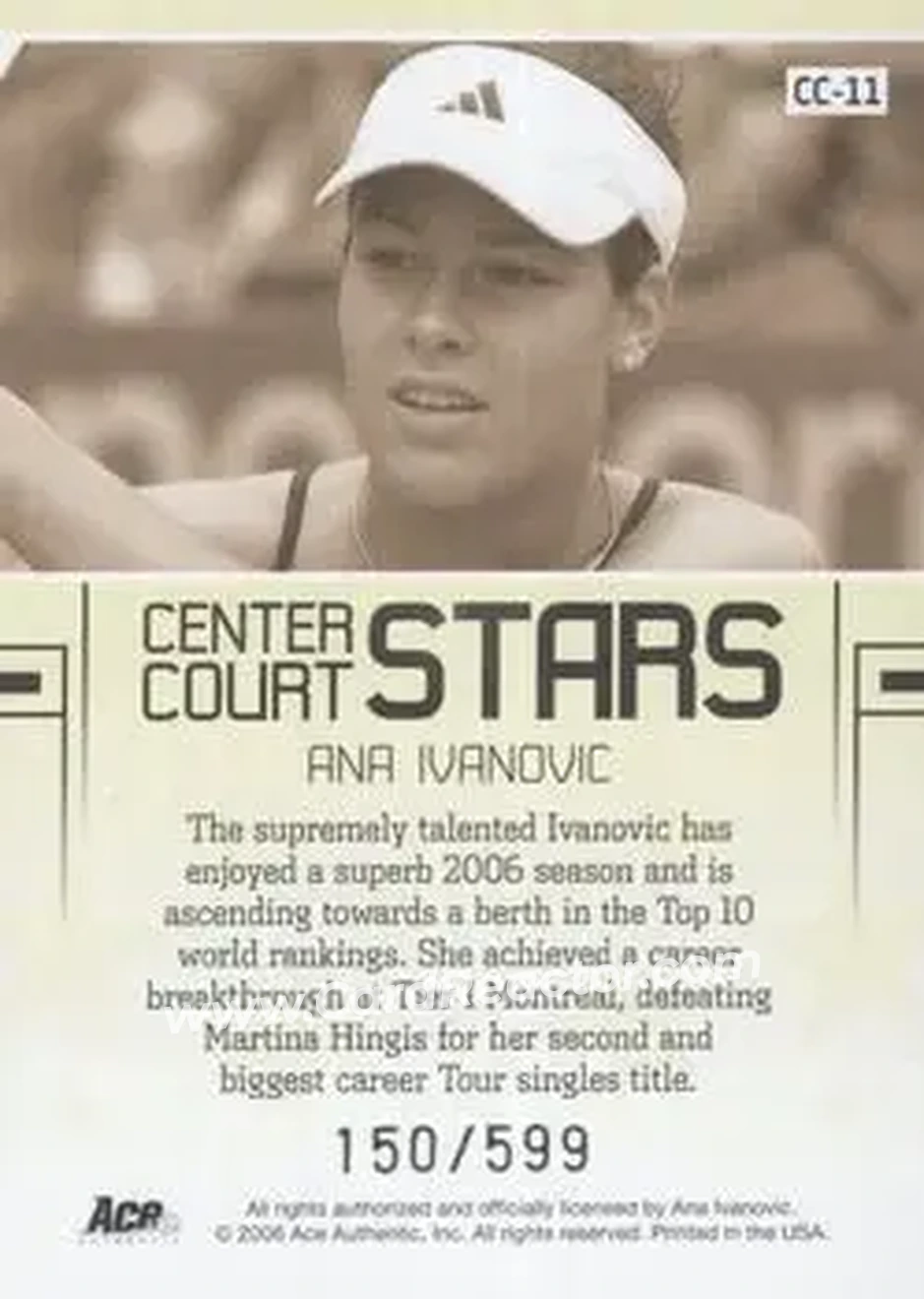2006 Ace Authentic Grand Slam - Center Court Stars #CC-11 - Ana Ivanovic - Back 2006 Ace Authentic Grand Slam - Center Court Stars #CC-11 - Ana Ivanovic - Back