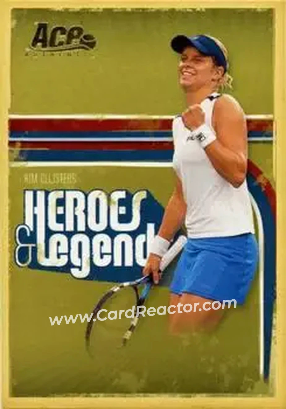 2006 Ace Authentic Heroes & Legends #13 - Kim Clijsters - Front