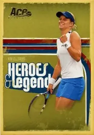 2006 Ace Authentic Heroes & Legends #13 - Kim Clijsters