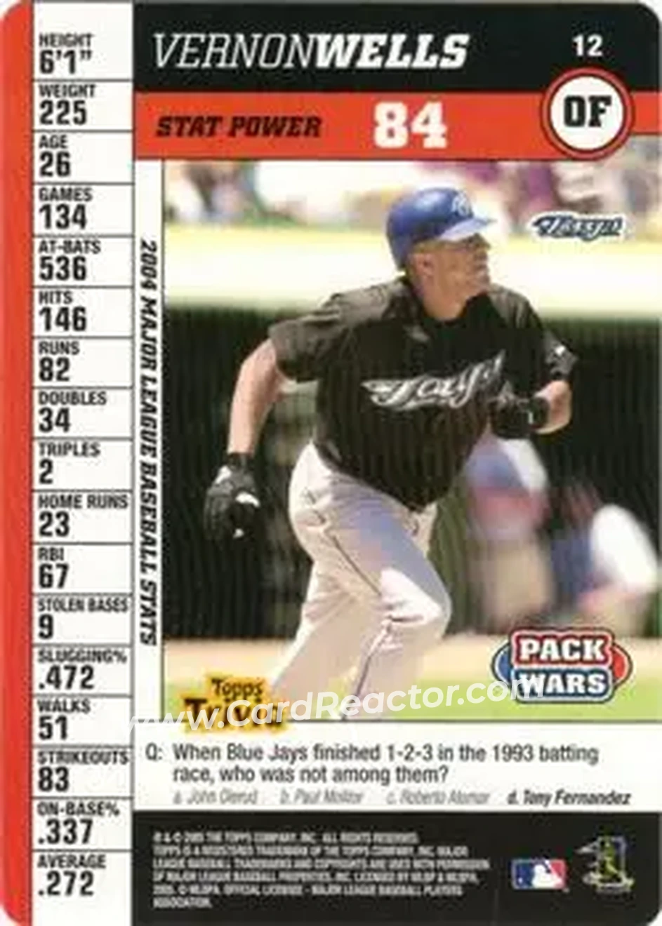 2005 Topps Pack Wars #12 - Vernon Wells - Toronto Blue Jays - Front