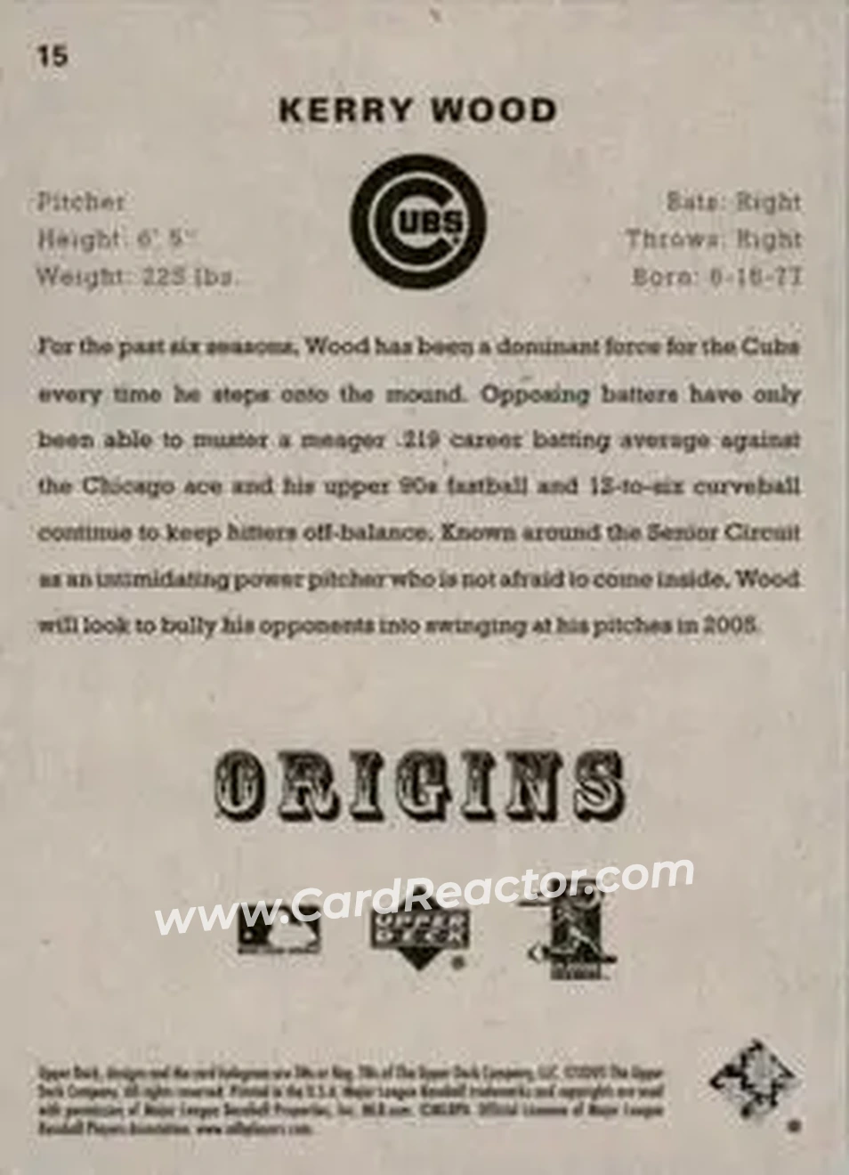 2005 UD Origins #15 - Kerry Wood - Chicago Cubs - Back