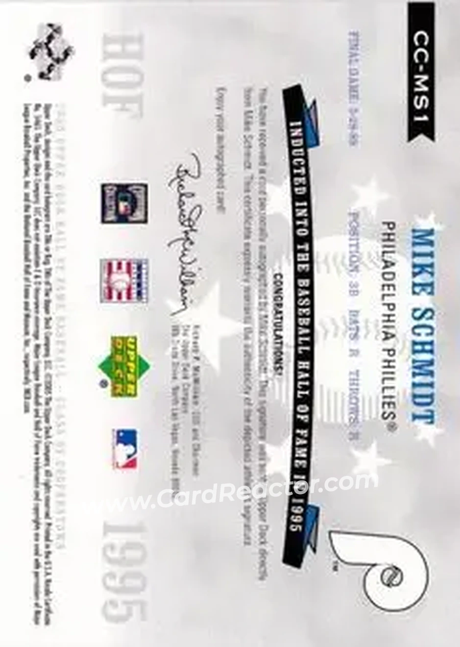 2005 Upper Deck Hall of Fame - Class of Cooperstown Autograph #CC-MS1 - Mike Schmidt - Philadelphia Phillies - Back 2005 Upper Deck Hall of Fame - Class of Cooperstown Autograph #CC-MS1 - Mike Schmidt - Philadelphia Phillies - Back