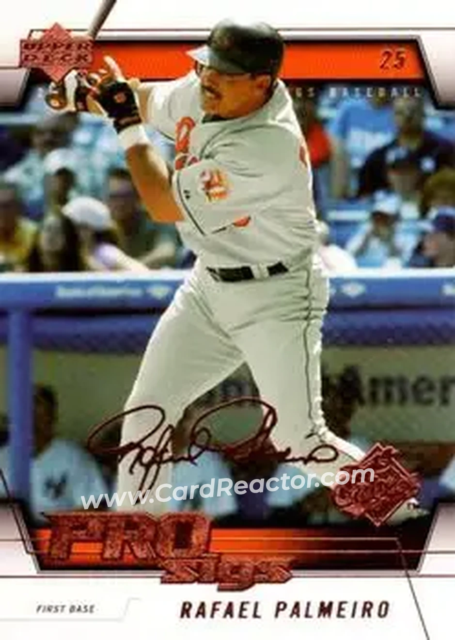 2005 Upper Deck Pro Sigs #13 - Rafael Palmeiro - Baltimore Orioles - Front 2005 Upper Deck Pro Sigs #13 - Rafael Palmeiro - Baltimore Orioles - Front