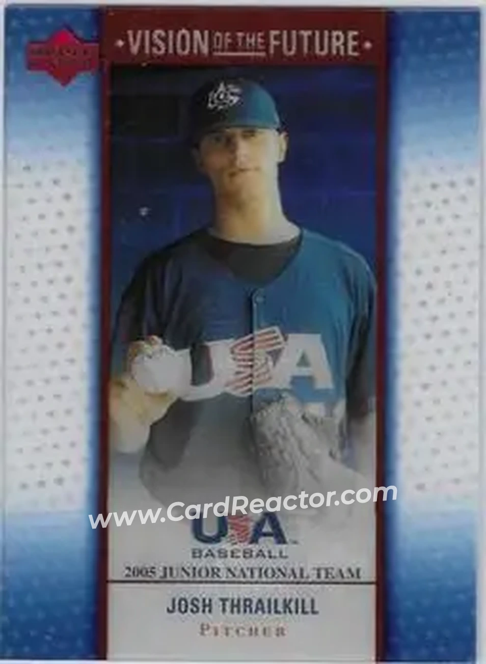 2005 Upper Deck USA Baseball Junior National Team - Vision of the Future #A-27 - Josh Thrailkill - USA - Front 2005 Upper Deck USA Baseball Junior National Team - Vision of the Future #A-27 - Josh Thrailkill - USA - Front