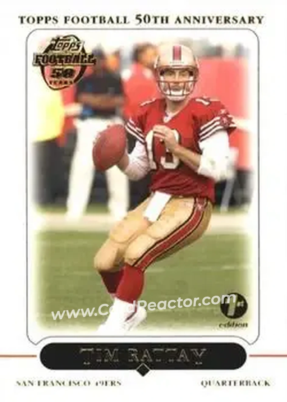 2005 Topps 1st Edition #2 - Tim Rattay - San Francisco 49ers - Front 2005 Topps 1st Edition #2 - Tim Rattay - San Francisco 49ers - Front