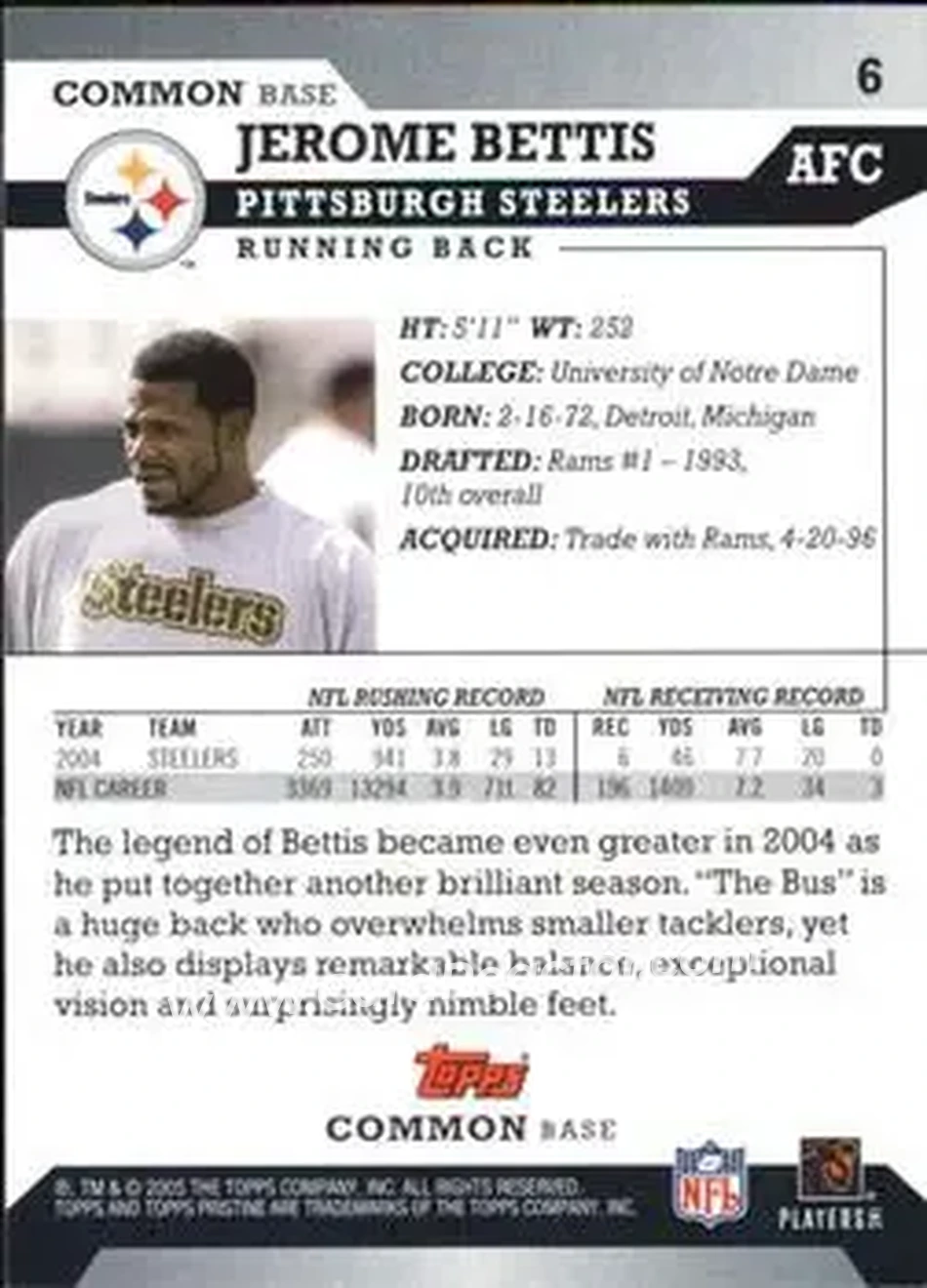 2005 Topps Pristine #6 - Jerome Bettis - Pittsburgh Steelers - Back 2005 Topps Pristine #6 - Jerome Bettis - Pittsburgh Steelers - Back