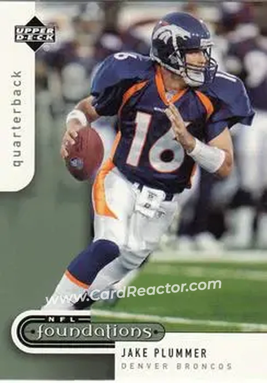 2005 Upper Deck Foundations #28 - Jake Plummer - Denver Broncos - Front 2005 Upper Deck Foundations #28 - Jake Plummer - Denver Broncos - Front