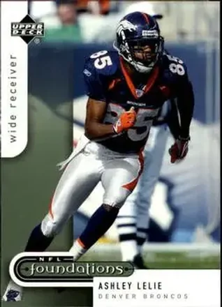 2005 Upper Deck Foundations #29 - Ashley Lelie - Denver Broncos