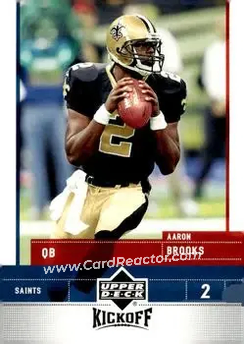 2005 Upper Deck Kickoff #55 - Aaron Brooks - New Orleans Saints - Front 2005 Upper Deck Kickoff #55 - Aaron Brooks - New Orleans Saints - Front