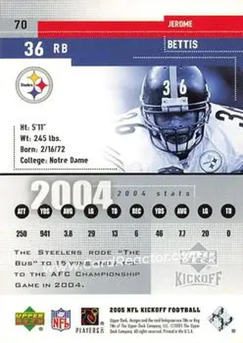 2005 Upper Deck Kickoff #70 - Jerome Bettis - Pittsburgh Steelers - Back