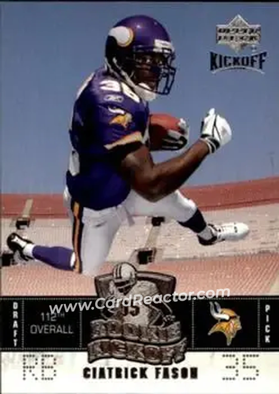 2005 Upper Deck Kickoff #101 - Ciatrick Fason - Minnesota Vikings - Front