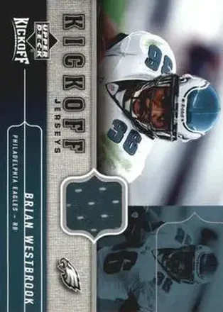 2005 Upper Deck Kickoff - Game Jerseys #KJ-BW - Brian Westbrook - Philadelphia Eagles