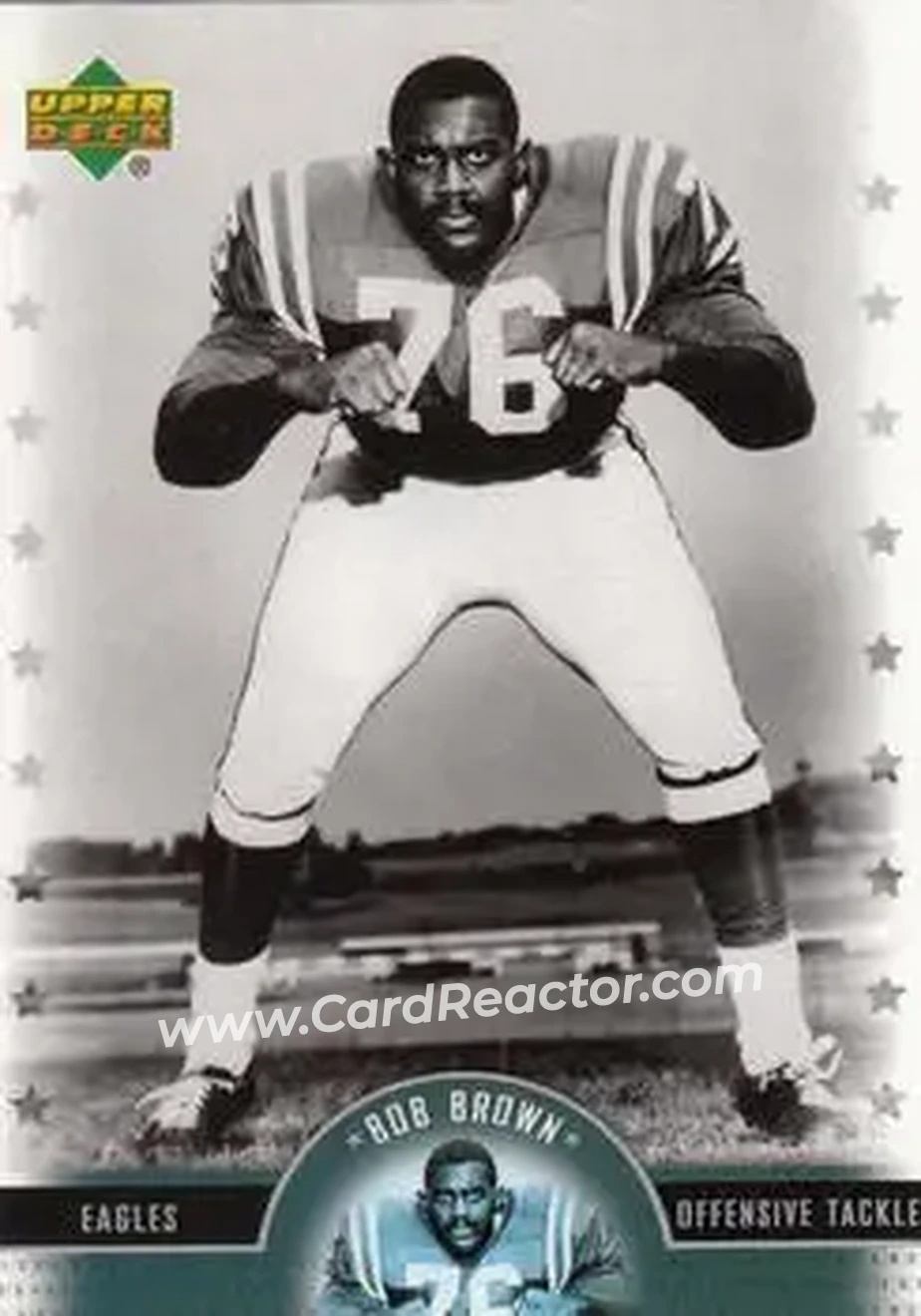 2005 Upper Deck Legends #16 - Bob Brown - Philadelphia Eagles - Front