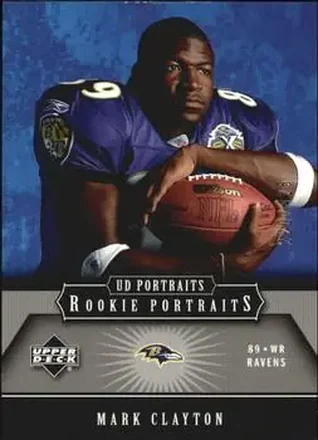 2005 Upper Deck Portraits #129 - Mark Clayton - Baltimore Ravens