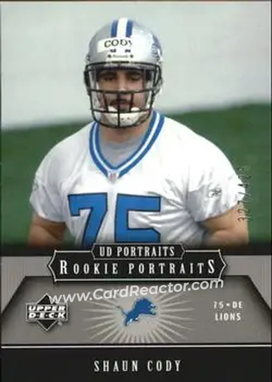 2005 Upper Deck Portraits #160 - Shaun Cody - Detroit Lions - Front 2005 Upper Deck Portraits #160 - Shaun Cody - Detroit Lions - Front