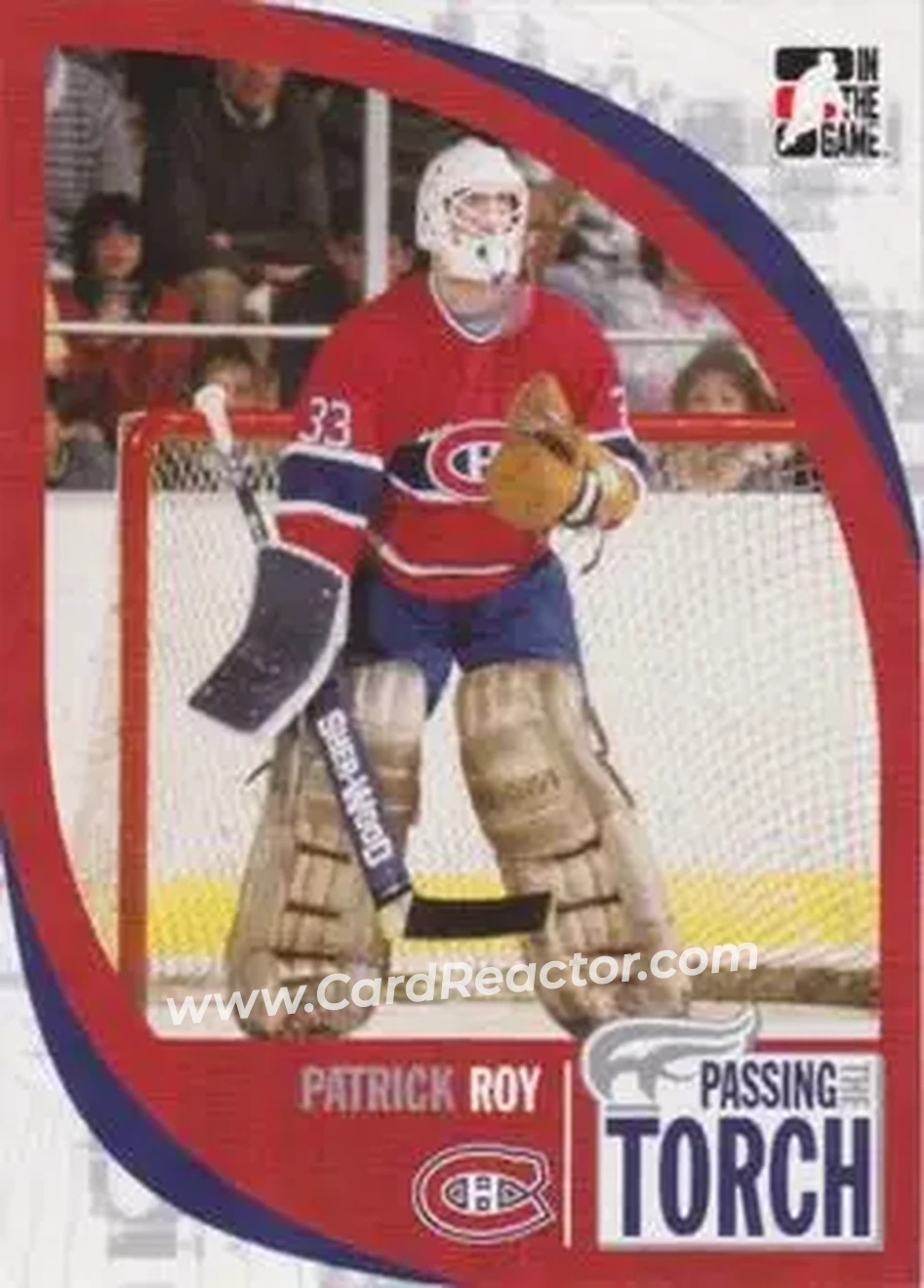 2005-06 In The Game Passing the Torch #17 - Patrick Roy - Montreal Canadiens - Front