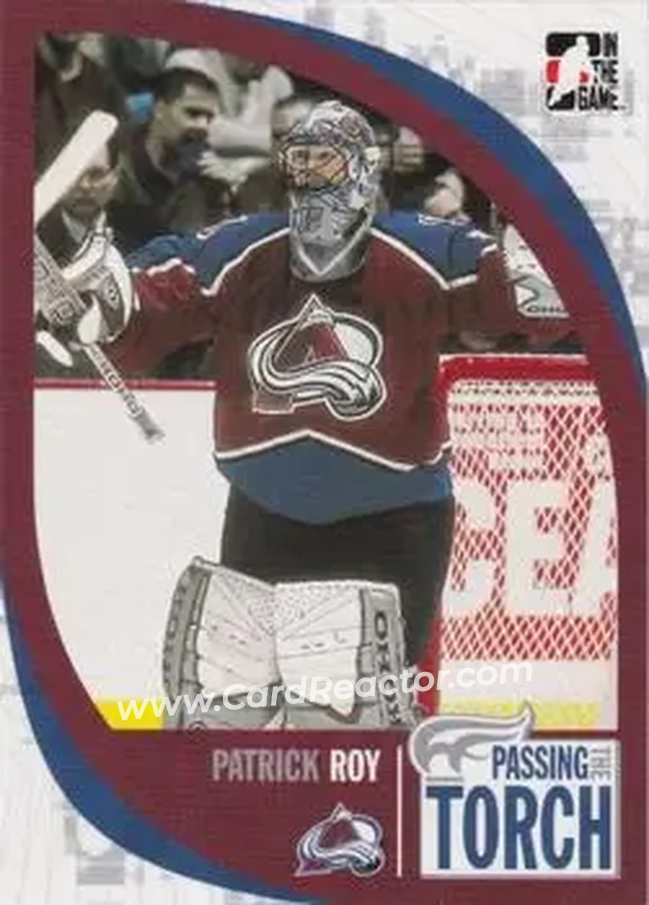 2005-06 In The Game Passing the Torch #24 - Patrick Roy - Colorado Avalanche - Front 2005-06 In The Game Passing the Torch #24 - Patrick Roy - Colorado Avalanche - Front