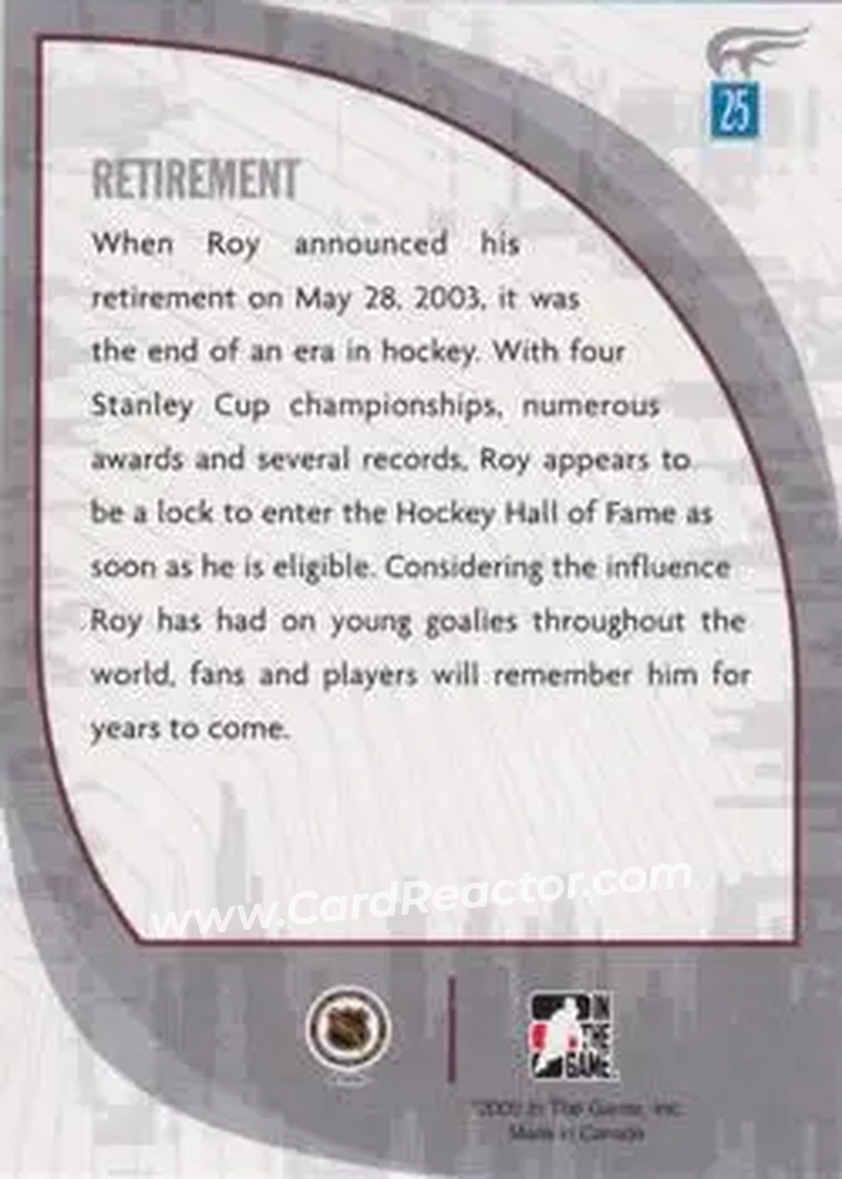 2005-06 In The Game Passing the Torch #25 - Patrick Roy - Colorado Avalanche - Back 2005-06 In The Game Passing the Torch #25 - Patrick Roy - Colorado Avalanche - Back