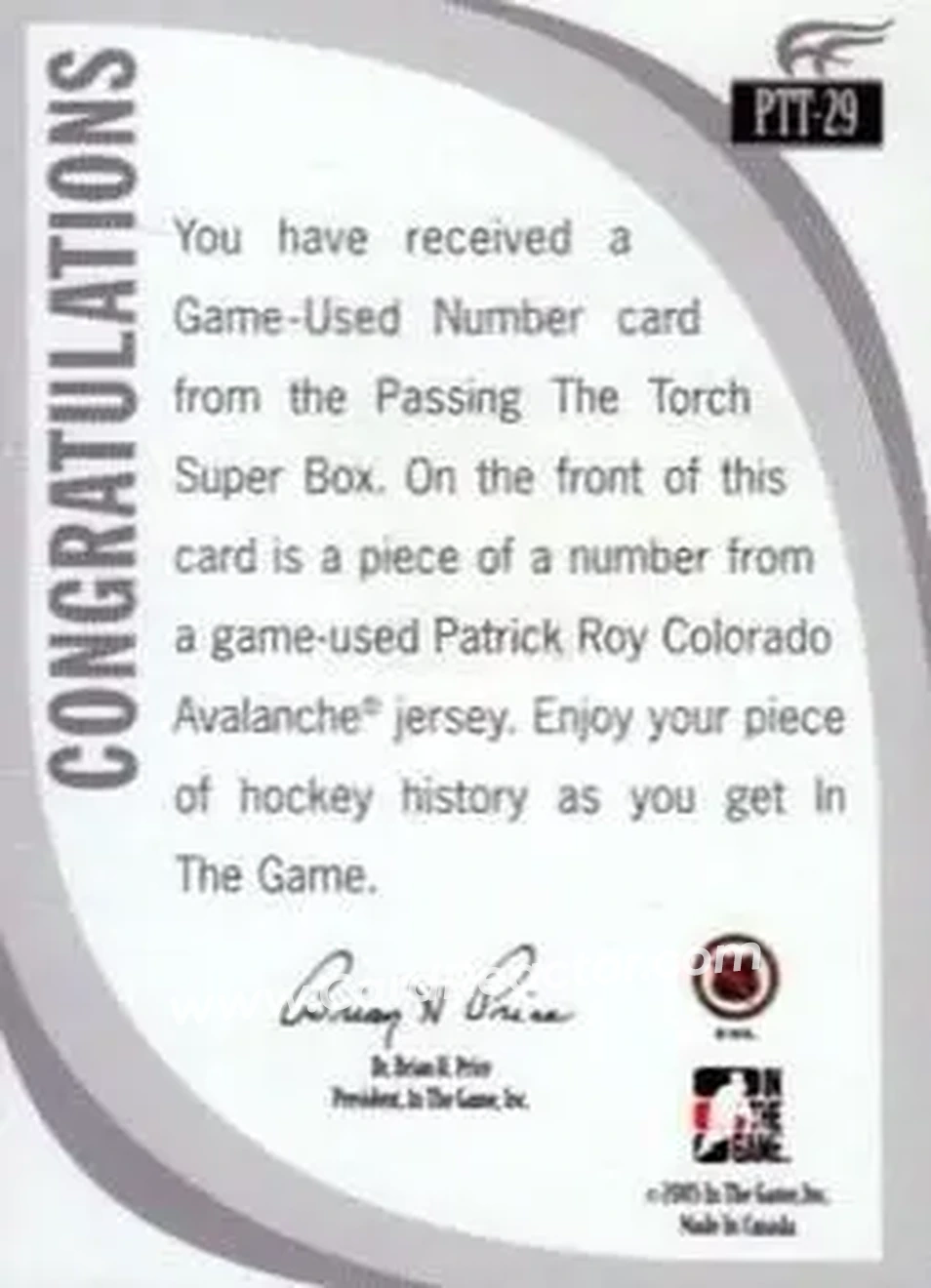 2005-06 In The Game Passing the Torch - Game-Used Memorabilia #PTT-29 - Patrick Roy - Colorado Avalanche - Back 2005-06 In The Game Passing the Torch - Game-Used Memorabilia #PTT-29 - Patrick Roy - Colorado Avalanche - Back