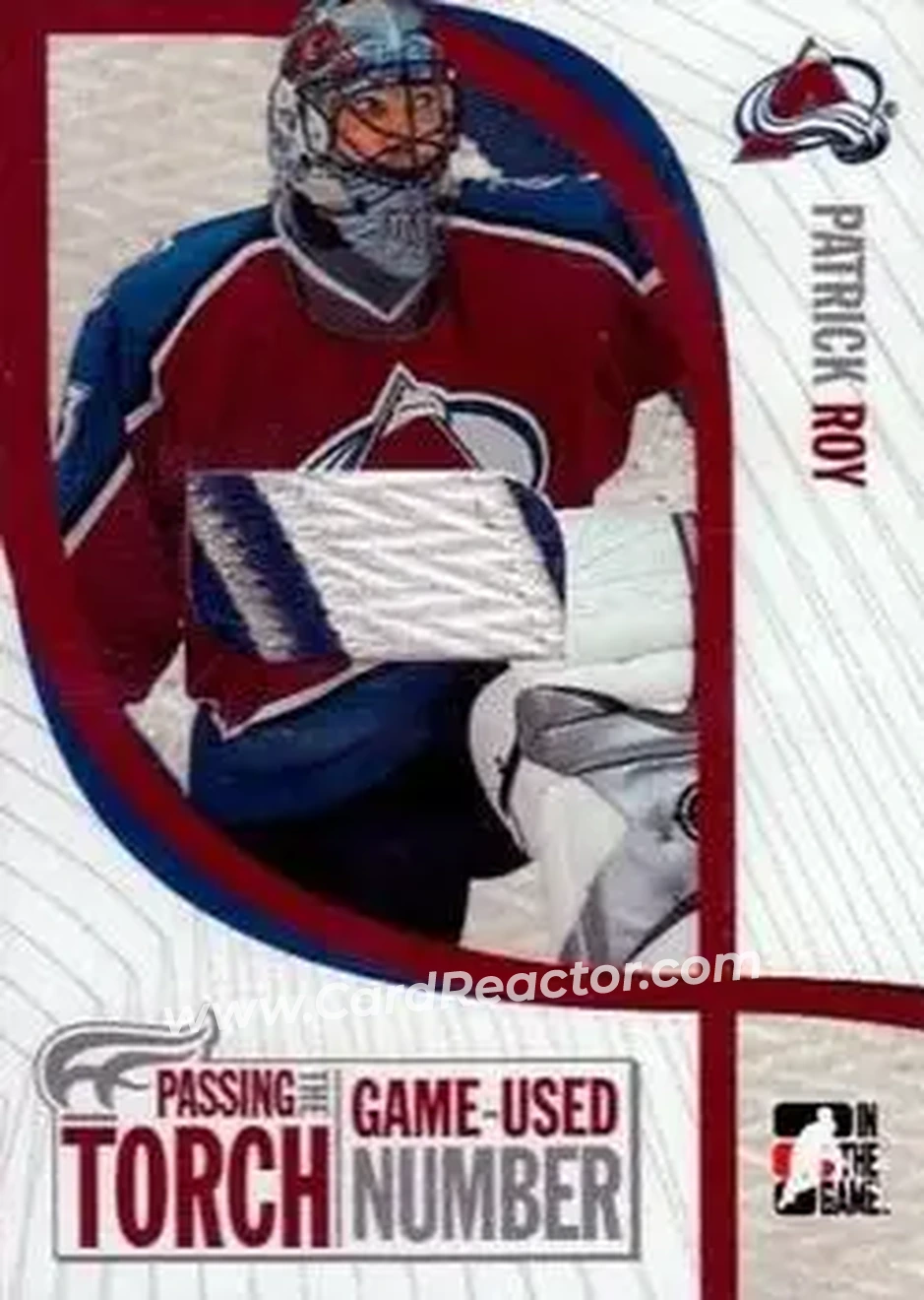 2005-06 In The Game Passing the Torch - Game-Used Memorabilia #PTT-29 - Patrick Roy - Colorado Avalanche - Front 2005-06 In The Game Passing the Torch - Game-Used Memorabilia #PTT-29 - Patrick Roy - Colorado Avalanche - Front