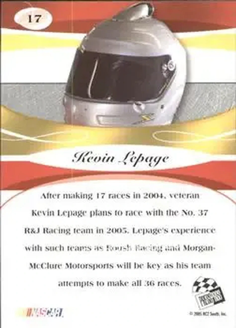 2005 Press Pass Premium #17 - Kevin Lepage - R & J Racing - Back