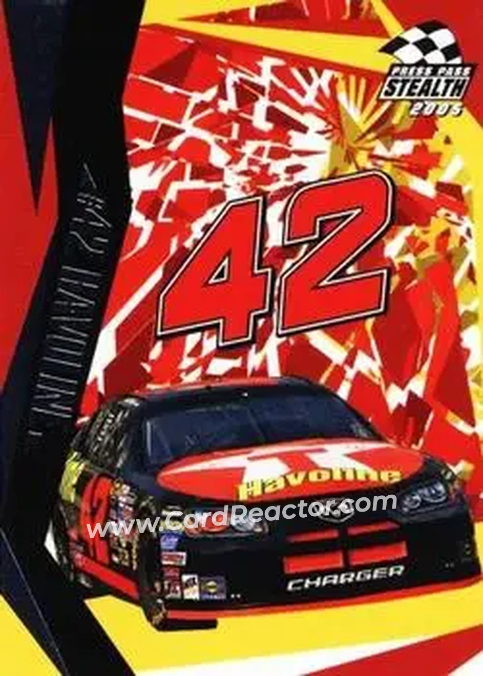 2005 Press Pass Stealth #6 - #42 Havoline - Chip Ganassi Racing with Felix Sabates - Chip Ganassi Racing with Felix Sabates - Front 2005 Press Pass Stealth #6 - #42 Havoline - Chip Ganassi Racing with Felix Sabates - Chip Ganassi Racing with Felix Sabates - Front