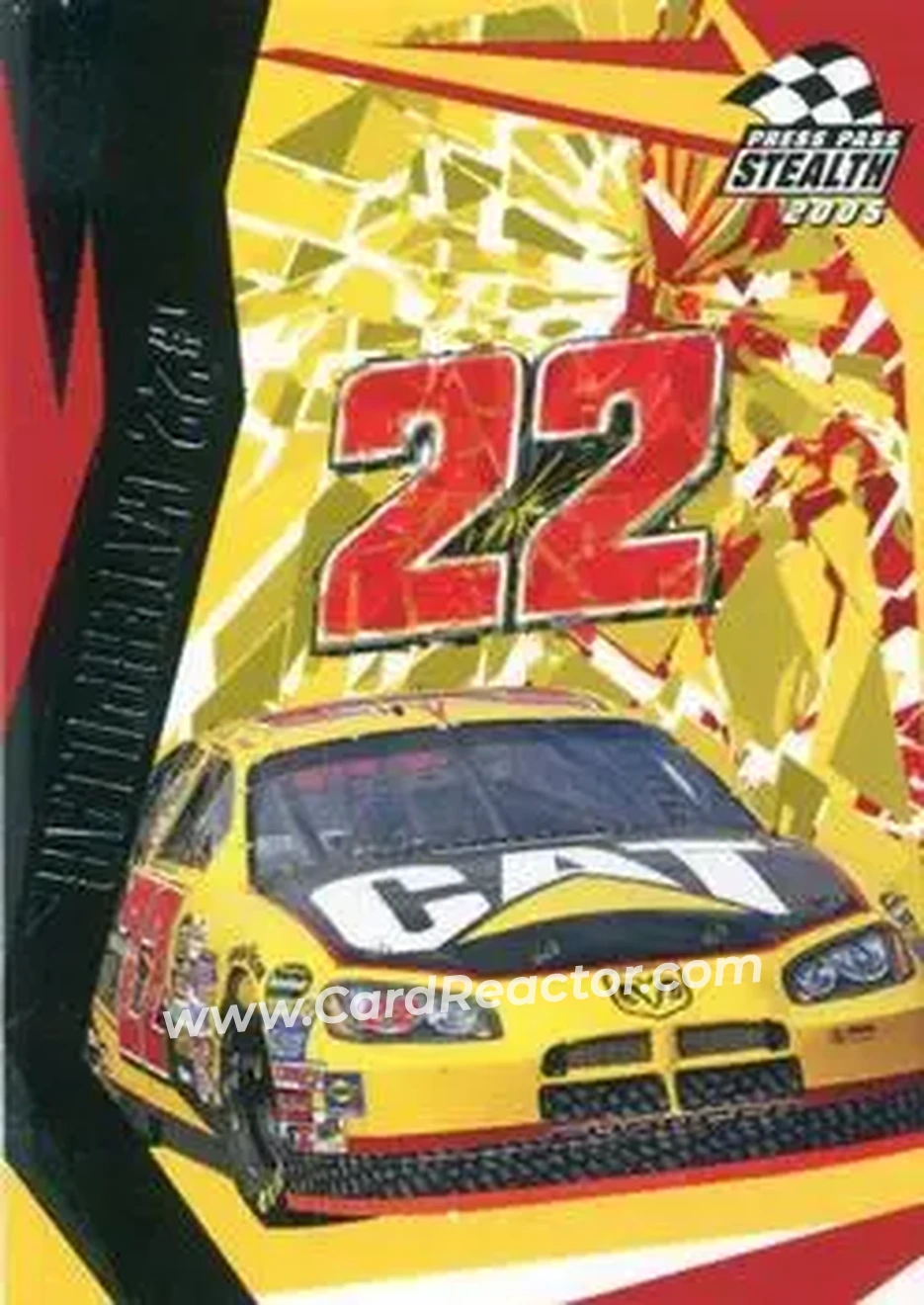 2005 Press Pass Stealth #15 - #22 Caterpillar - Bill Davis Racing - Bill Davis Racing - Front 2005 Press Pass Stealth #15 - #22 Caterpillar - Bill Davis Racing - Bill Davis Racing - Front