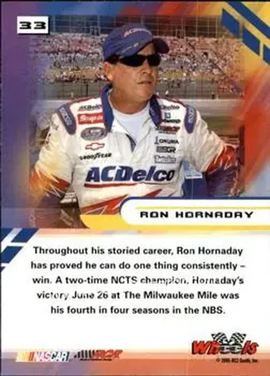 2005 Wheels High Gear #33 - Ron Hornaday - Richard Childress Racing - Back 2005 Wheels High Gear #33 - Ron Hornaday - Richard Childress Racing - Back
