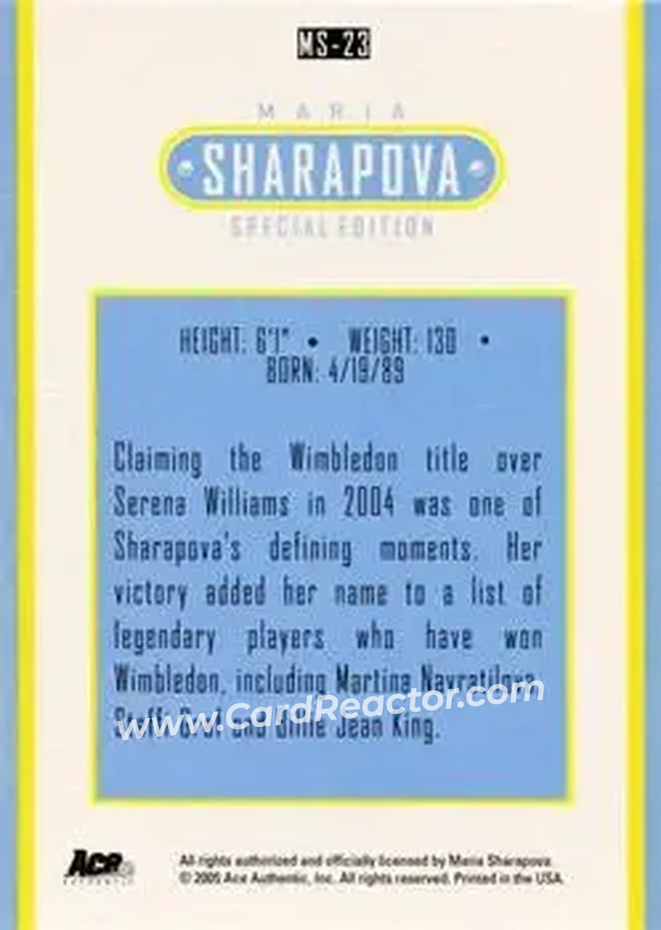 2005 Ace Authentic Sharapova SE #MS-23 - Maria Sharapova - Back 2005 Ace Authentic Sharapova SE #MS-23 - Maria Sharapova - Back