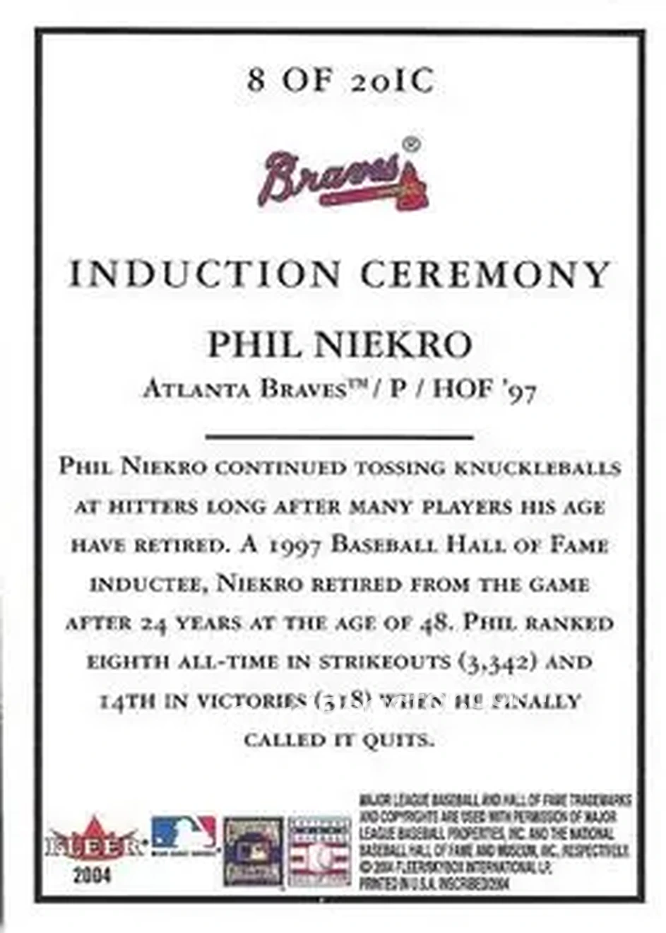 2004 Fleer InScribed - Induction Ceremony #8IC - Phil Niekro - Atlanta Braves - Back